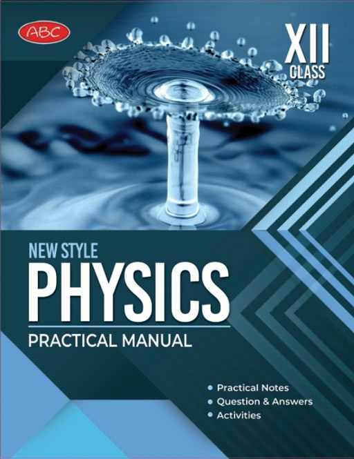 New Style Practical Manual Class 12th - Physics